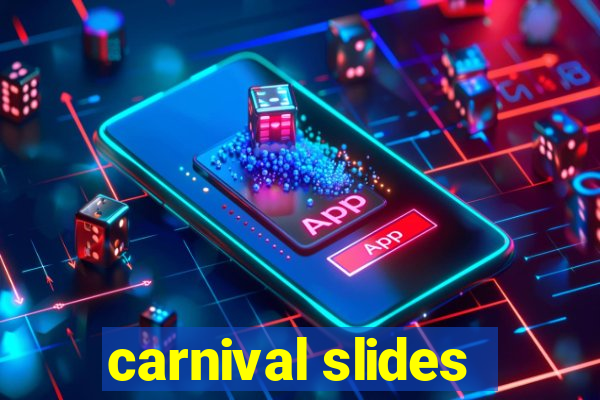 carnival slides